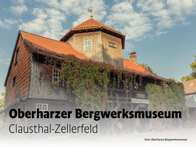 Oberharzer Bergwerksmuseum in Clausthal Zellerfeld